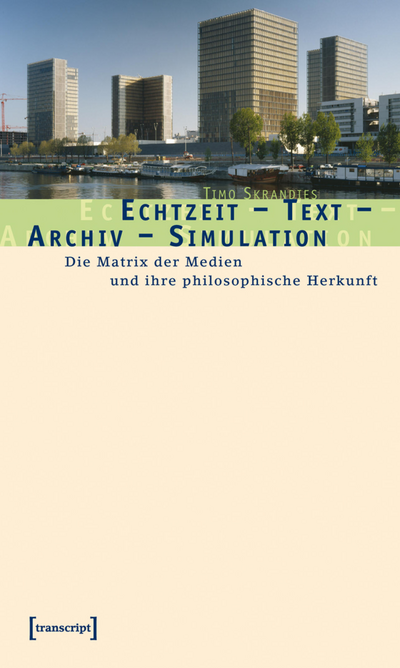 Cover des Buchs: Echtzeit – Text – Archiv – Simulation