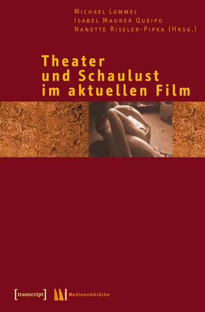 Cover des Buchs: Theater und Schaulust im aktuellen Film