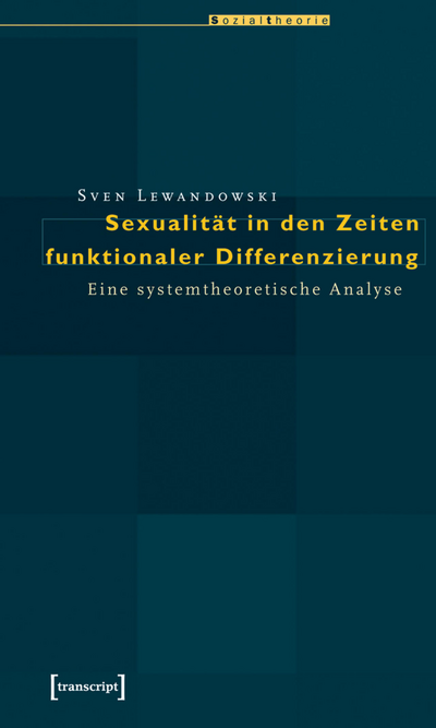 Cover des Buchs: Sexualität in den Zeiten funktionaler Differenzierung