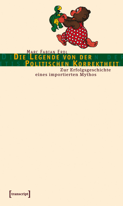 Cover of book: Die Legende von der Politischen Korrektheit