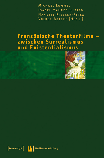 Cover des Buchs: Französische Theaterfilme – zwischen Surrealismus und Existentialismus