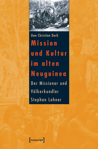 Cover des Buchs: Mission und Kultur im alten Neuguinea