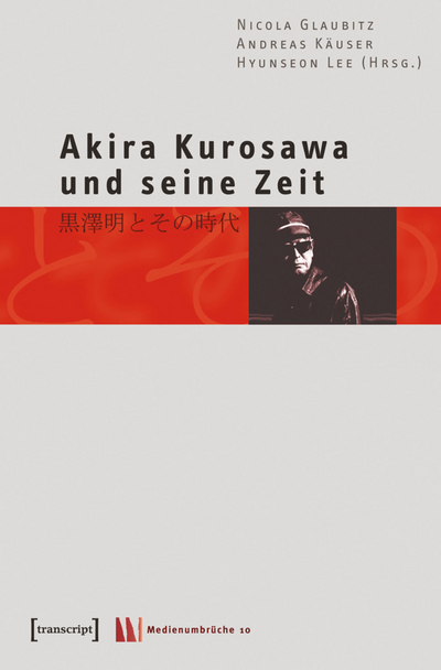 Cover des Buchs: Akira Kurosawa und seine Zeit