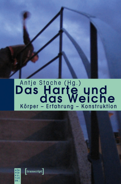Cover of book: Das Harte und das Weiche