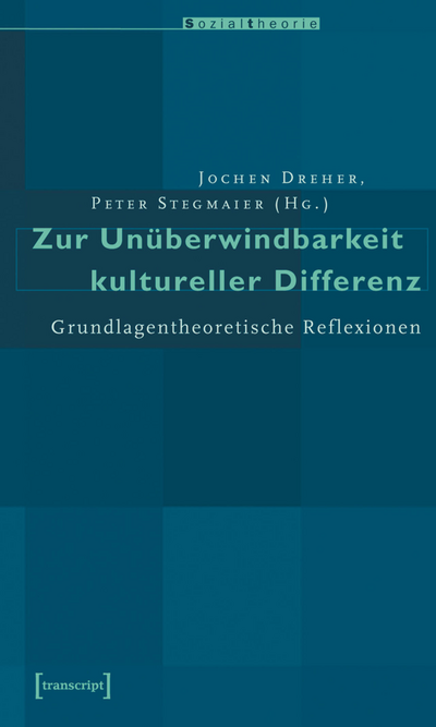 Cover des Buchs: Zur Unüberwindbarkeit kultureller Differenz