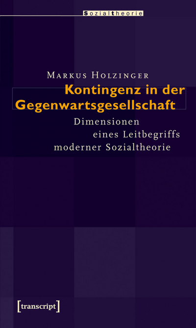 Cover des Buchs: Kontingenz in der Gegenwartsgesellschaft