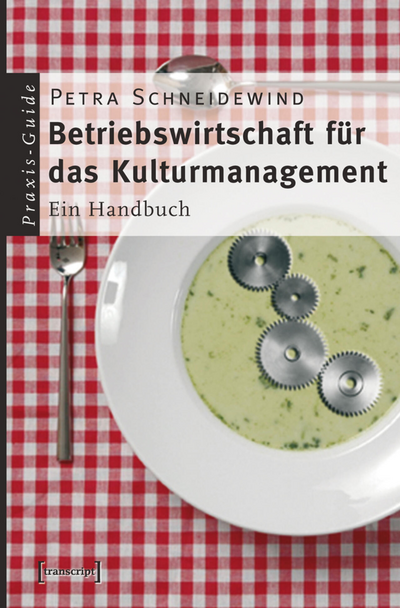Cover des Buchs: Betriebswirtschaft für das Kulturmanagement