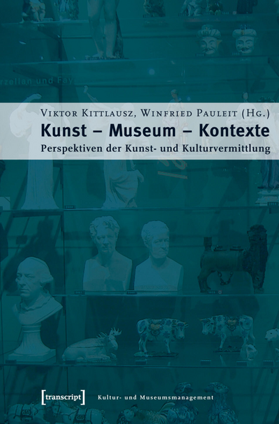 Cover des Buchs: Kunst – Museum – Kontexte