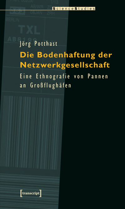 Cover des Buchs: Die Bodenhaftung der Netzwerkgesellschaft