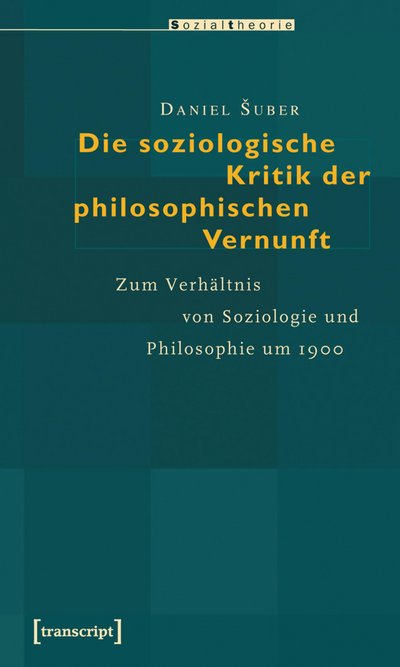 Cover des Buchs: Die soziologische Kritik der philosophischen Vernunft