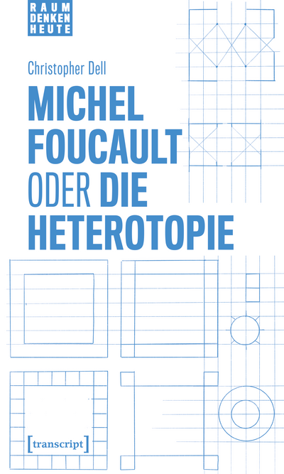 Cover of book: Michel Foucault oder die Heterotopie