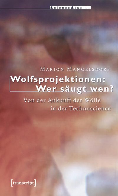 Cover des Buchs: Wolfsprojektionen: Wer säugt wen?