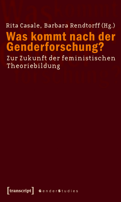 Cover des Buchs: Was kommt nach der Genderforschung?