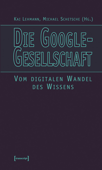 Cover des Buchs: Die Google-Gesellschaft