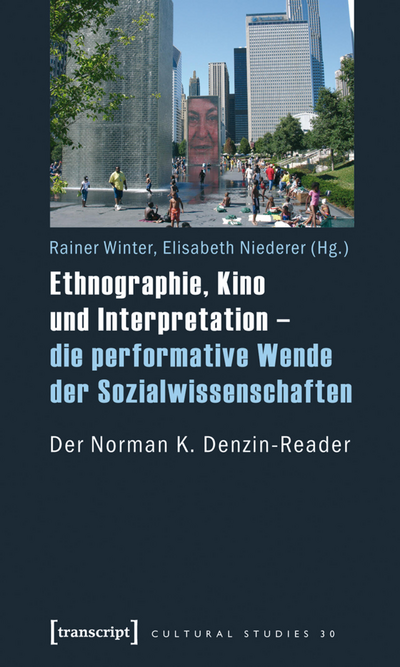 Cover of book: Ethnographie, Kino und Interpretation – die performative Wende der Sozialwissenschaften