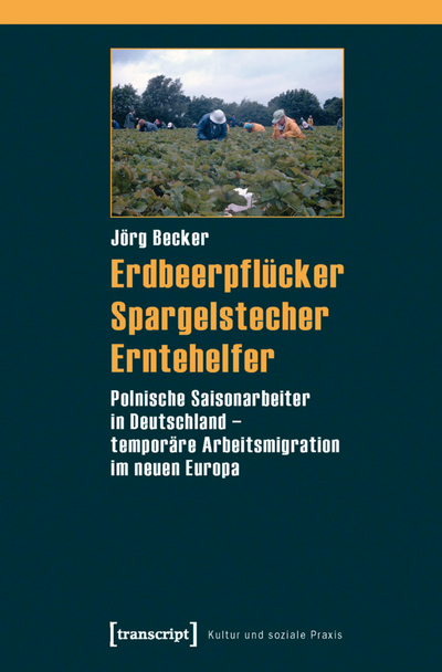 Cover des Buchs: Erdbeerpflücker, Spargelstecher, Erntehelfer