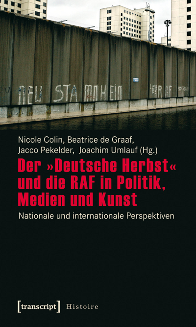 Cover of book: Der »Deutsche Herbst« und die RAF in Politik, Medien und Kunst