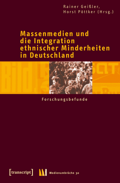 Cover des Buchs: Massenmedien und die Integration ethnischer Minderheiten in Deutschland