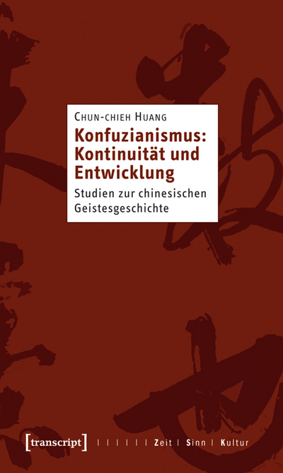 Cover des Buchs: Konfuzianismus: Kontinuität und Entwicklung
