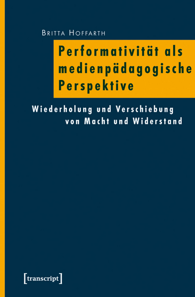 Cover of book: Performativität als medienpädagogische Perspektive