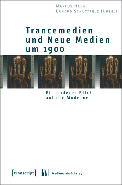 Cover des Buchs: Trancemedien und Neue Medien um 1900