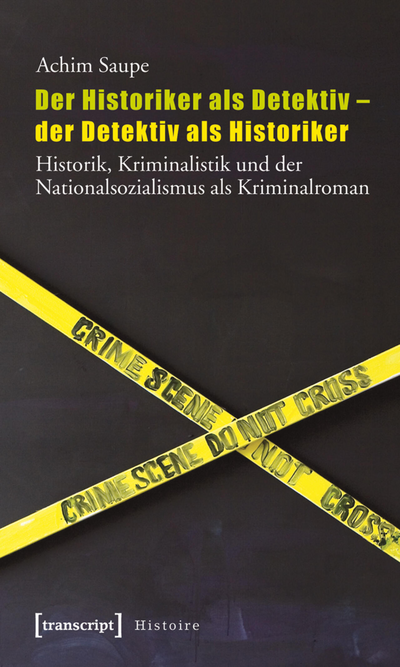 Cover of book: Der Historiker als Detektiv – der Detektiv als Historiker