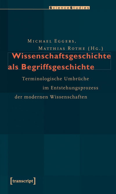 Cover of book: Wissenschaftsgeschichte als Begriffsgeschichte