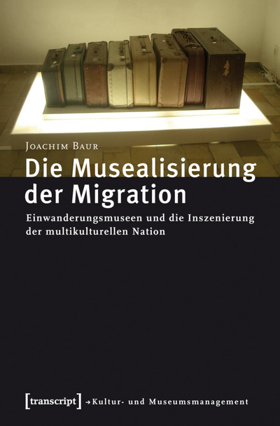 Cover of book: Die Musealisierung der Migration