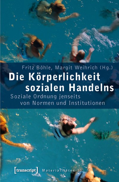 Cover des Buchs: Die Körperlichkeit sozialen Handelns