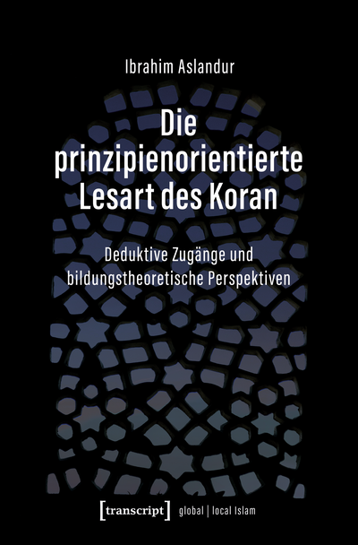 Cover des Buchs: Die prinzipienorientierte Lesart des Koran