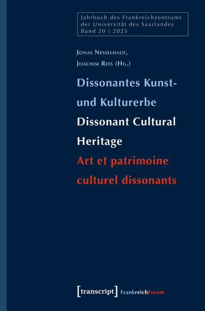Cover des Buchs: Dissonantes Kunst- und Kulturerbe / Dissonant Cultural Heritage / Art et patrimoine culturel dissonants