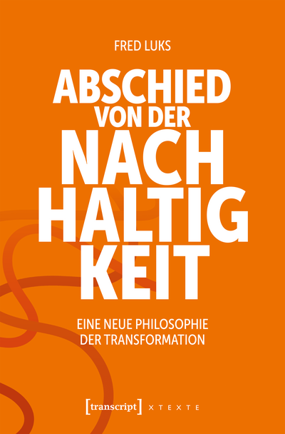 Cover des Buchs: Abschied von der Nachhaltigkeit
