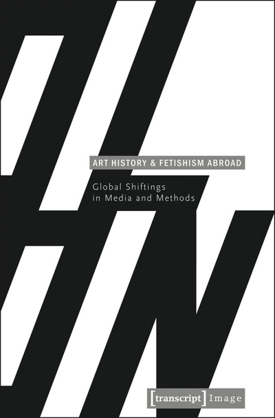 Cover des Buchs: Art History and Fetishism Abroad