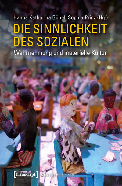 Cover des Buchs: Die Sinnlichkeit des Sozialen
