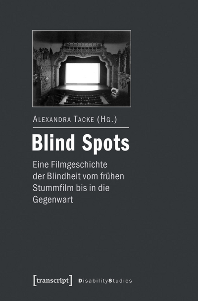 Cover des Buchs: Blind Spots – eine Filmgeschichte der Blindheit vom frühen Stummfilm bis in die Gegenwart