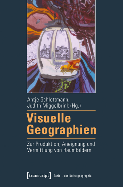 Cover of book: Visuelle Geographien