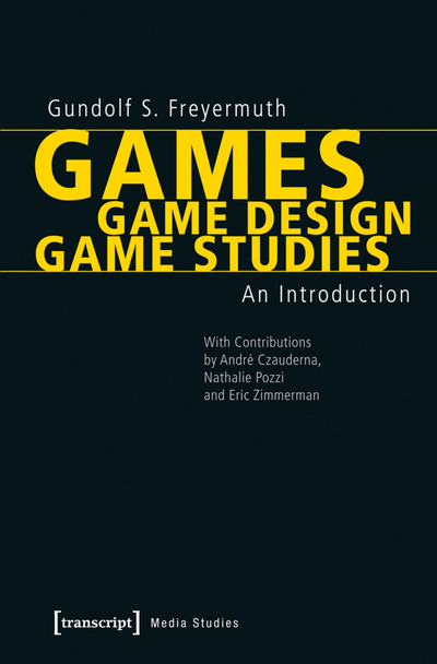 Cover of book: Games | Game Design | Game Studies