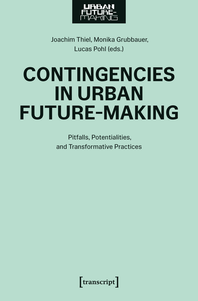 Cover des Buchs: Contingencies in Urban Future-Making
