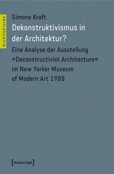 Cover des Buchs: Dekonstruktivismus in der Architektur?