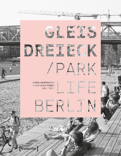 Cover des Buchs: Gleisdreieck / Parklife Berlin