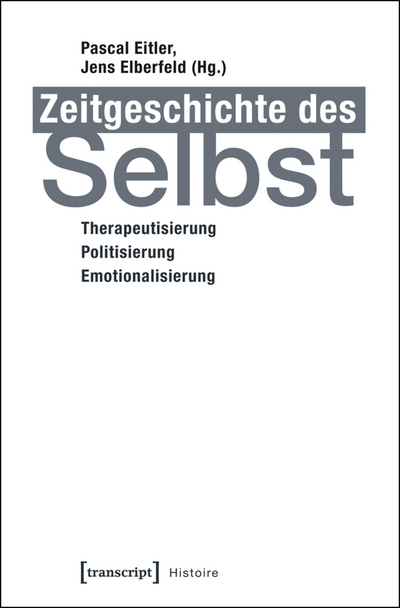 Cover des Buchs: Zeitgeschichte des Selbst