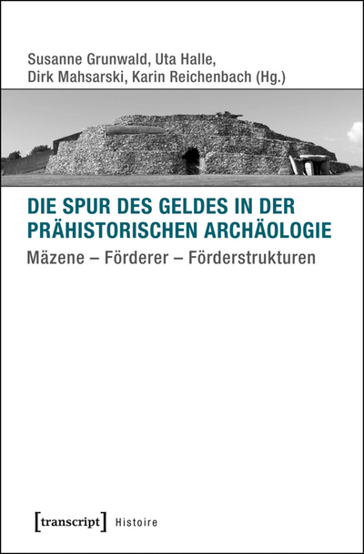 Cover des Buchs: Die Spur des Geldes in der Prähistorischen Archäologie