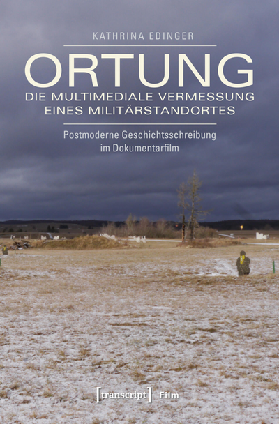 Cover des Buchs: Ortung – die multimediale Vermessung eines Militärstandortes