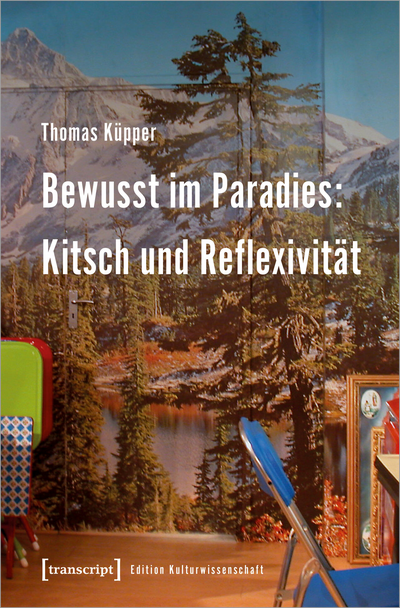 Cover of book: Bewusst im Paradies: Kitsch und Reflexivität