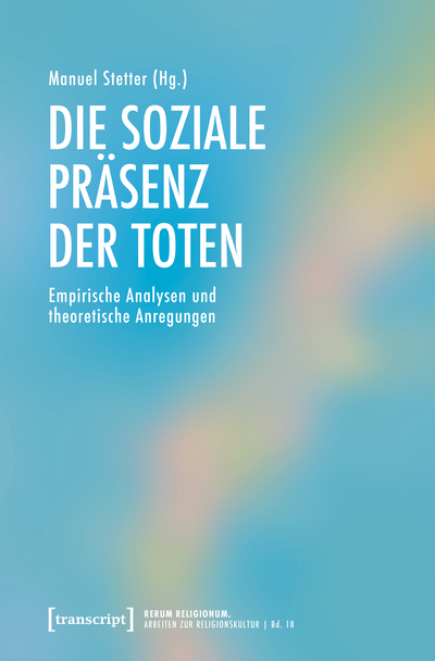 Cover of book: Die soziale Präsenz der Toten