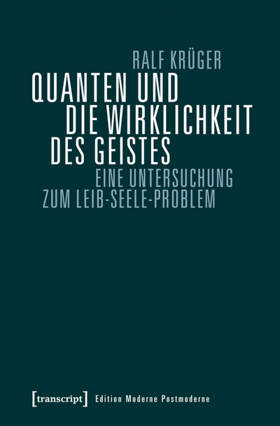 Cover of book: Quanten und die Wirklichkeit des Geistes