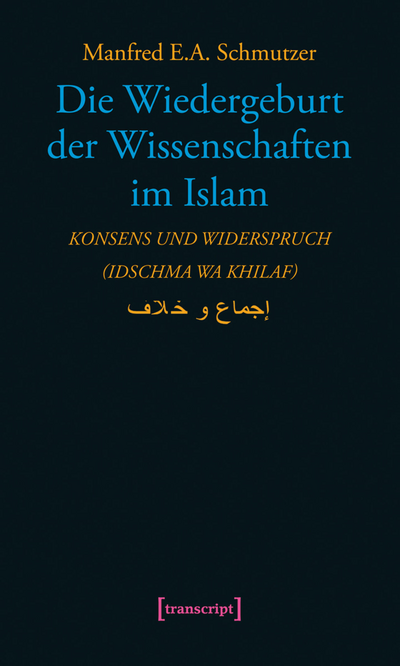 Cover des Buchs: Die Wiedergeburt der Wissenschaften im Islam