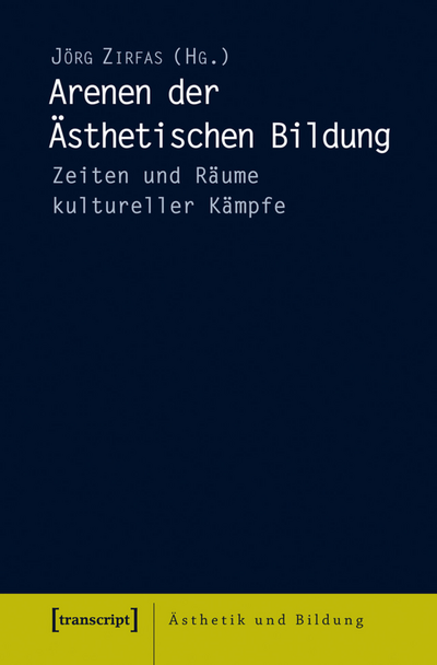 Cover des Buchs: Arenen der Ästhetischen Bildung