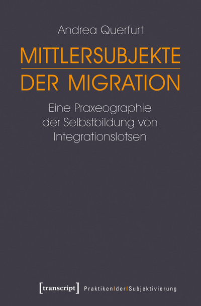 Cover des Buchs: Mittlersubjekte der Migration