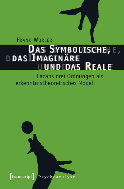 Cover des Buchs: Das Symbolische, das Imaginäre und das Reale